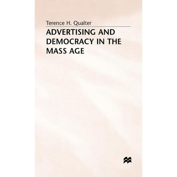 Advertising and Democracy in the Mass Age, (Hardcover)