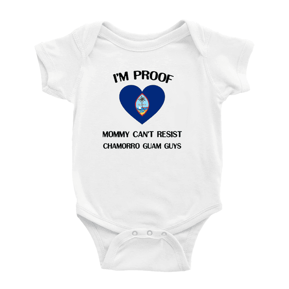 I'm Proof Mommy Can't Resist Chamorro Guam Guys Cute Baby Clothes For Boy Girl (White, 18-24 Months)
