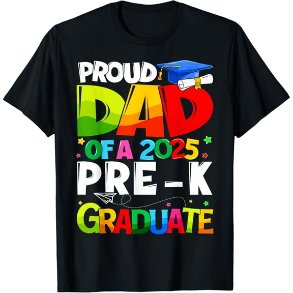 Exquisite and comfortable-Proud Dad Of A 2025 Pre K Graduate Matching Family Grad T-Shirt