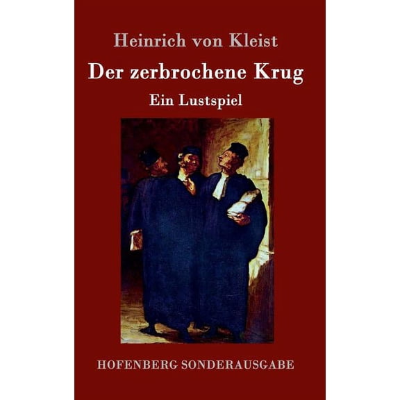 Der zerbrochene Krug : Ein Lustspiel (Hardcover)