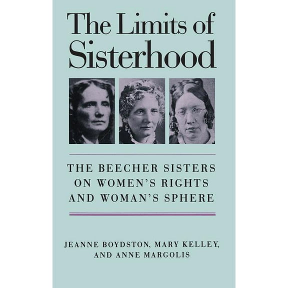 Gender and American Culture Limits of Sisterhood, (Paperback)