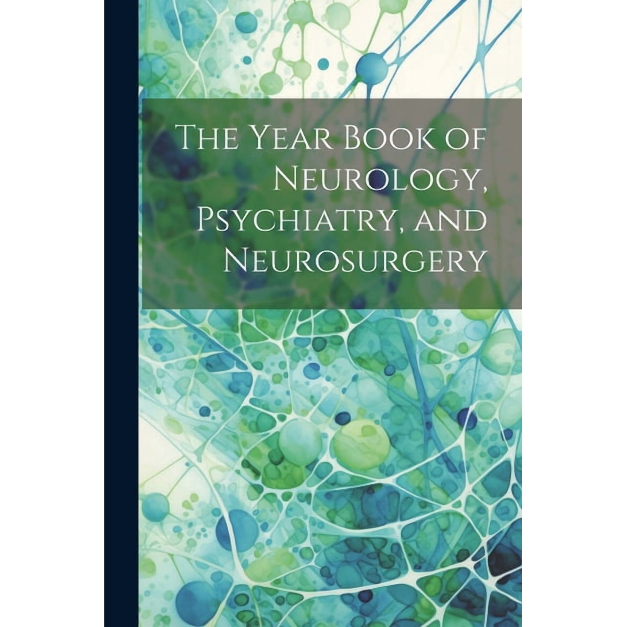 The Year Book of Neurology, Psychiatry, and Neurosurgery (Paperback)