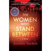 The Women Who Stand Between, (Paperback)