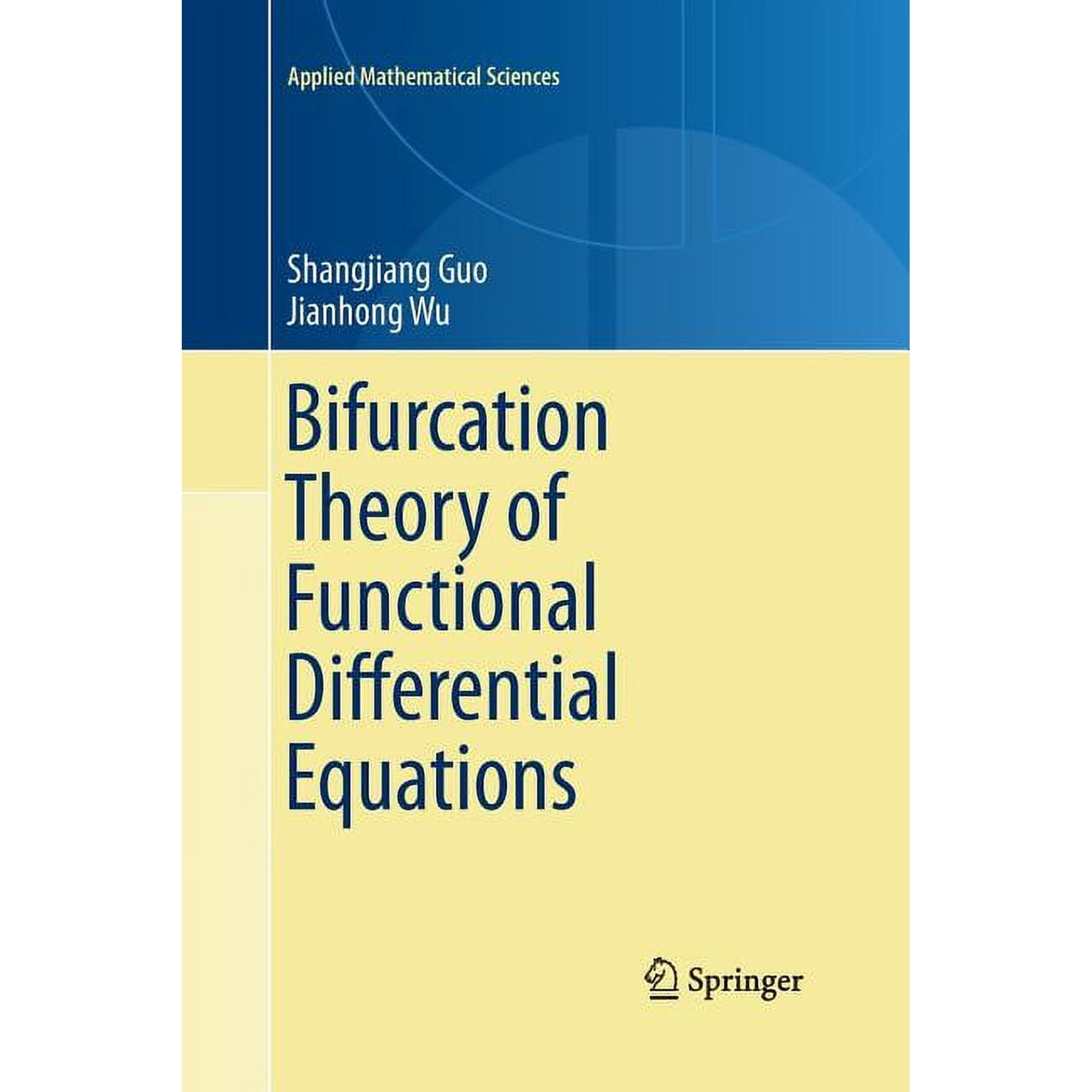 Applied Mathematical Sciences Bifurcation Theory of Functional Differential Equations Book 184 (Paperback)