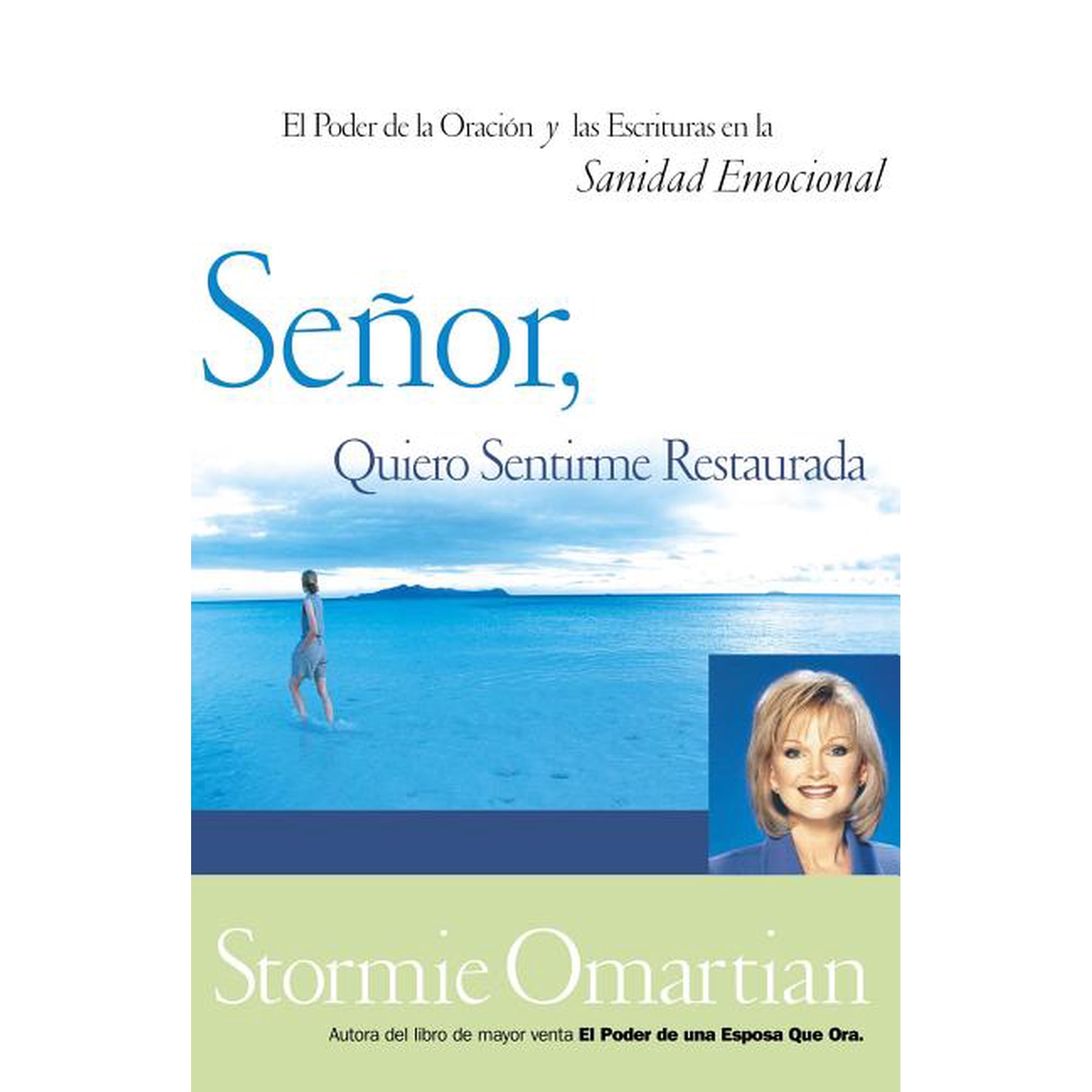 SeÃ±or, Quiero Sentirme Restaurada: El Poder de la OraciÃ³n Y de Las Escrituras En La Sanidad Emocional, (Paperback)