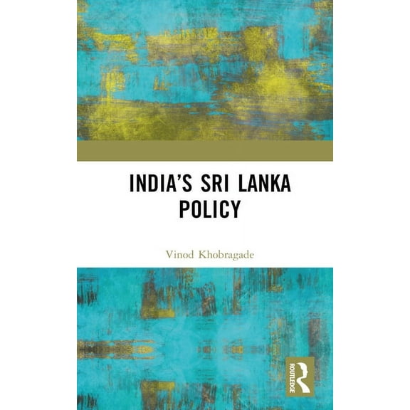 India's Sri Lanka Policy, (Hardcover)