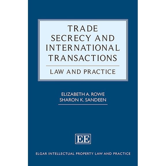 Trade Secrecy and International Transactions : Law and Practice