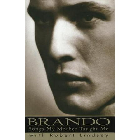 Brando: Songs My Mother Taught Me - eBook