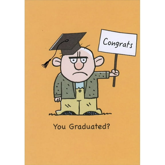 Designer Greetings Grumpy Grad Man Holding Congrats Sign : 3D Sliding Panel and Moving Eyes Funny / Humorous Graduation Congratulations Card
