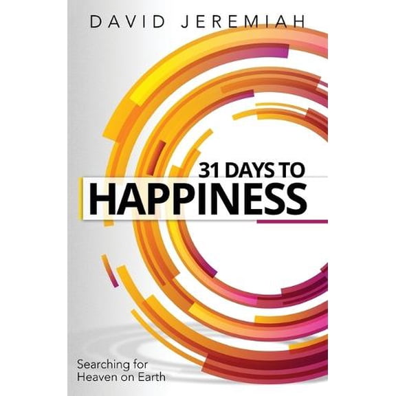 Pre-Owned 31 Days to Happiness: How to Find What Really Matters in Life Paperback