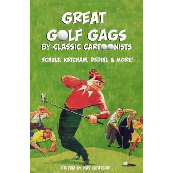 Pre-Owned Great Golf Gags by Classic Cartoonists (Paperback) 1936404737 9781936404735