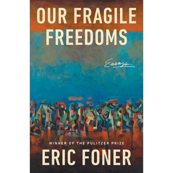 Pre-Owned Our Fragile Freedoms: Essays, 9781324110613, 1324110619, Hardcover,