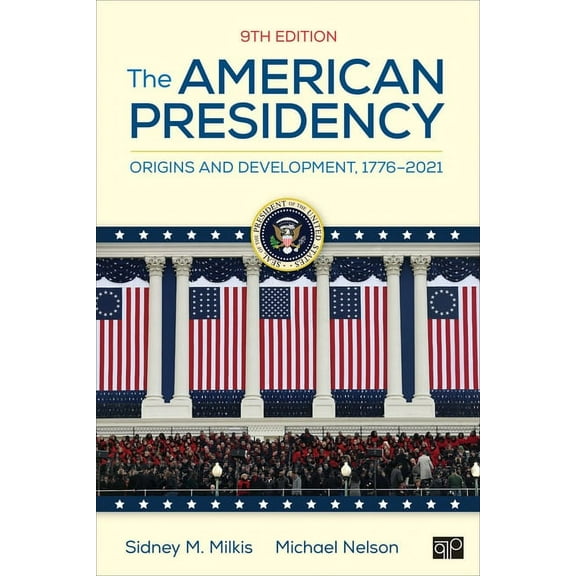 The American Presidency: Origins and Development, 1776-2021, (Paperback)