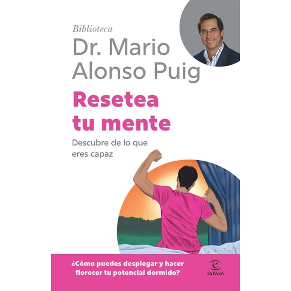 Resetea Tu Mente: Descubre de Lo Que Eres Capaz / Reset Your Mind (Biblioteca Mario Alonso Puig), (Paperback)