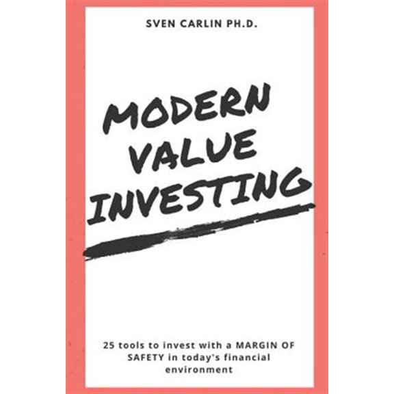 Pre-Owned Modern Value Investing: 25 Tools to Invest with a Margin of Safety in Today's Financial Environment (Paperback)