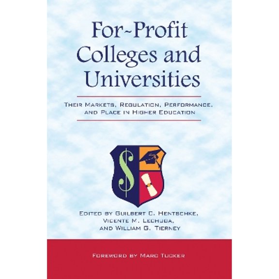 Pre-Owned For-Profit Colleges and Universities: Their Markets, Regulation, Performance, and Place in Higher Education (Hardcover) 1579224245 9781579224240