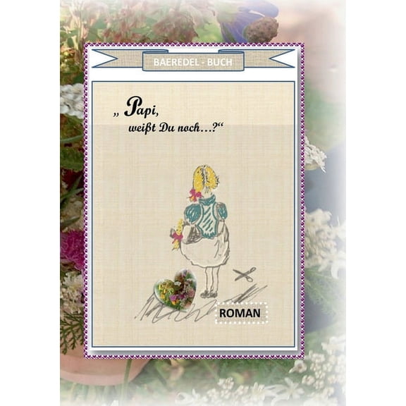 "Papi, weiÃt Du noch...?": Roman, (Paperback)