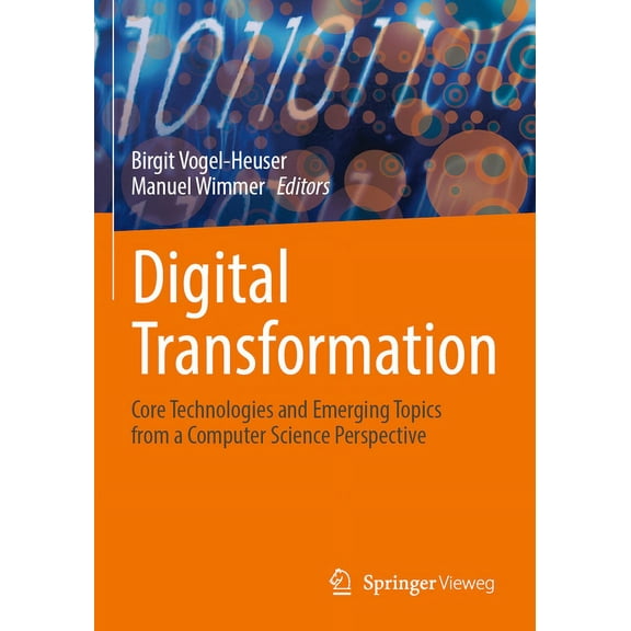 Digital Transformation: Core Technologies and Emerging Topics from a Computer Science Perspective, (Paperback)