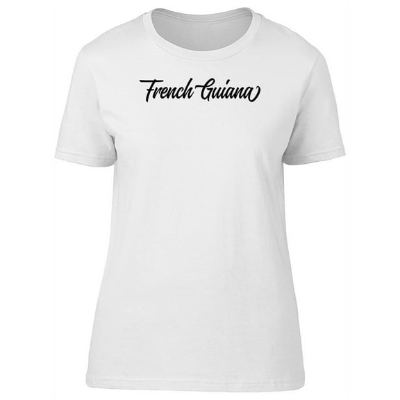 French Guiana Lettering Tee Women's -Image by Shutterstock