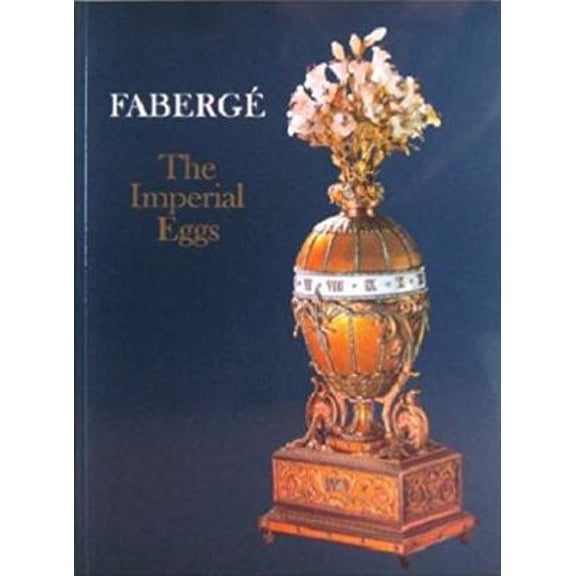 Pre-Owned Faberge the Imperial Eggs (Paperback) 093710809X 9780937108093