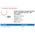 thumbnail image 2 of Overdrive Automatic Transmission Brake Band - Compatible with 1996 - 2001 Ford Explorer 1997 1998 1999 2000, 2 of 2