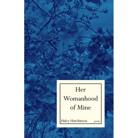 Her Womanhood of Mine, (Paperback)