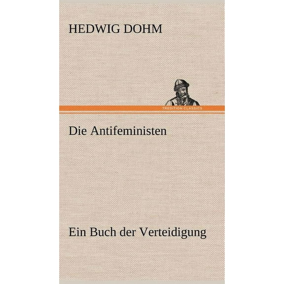 Die Antifeministen (Hardcover)