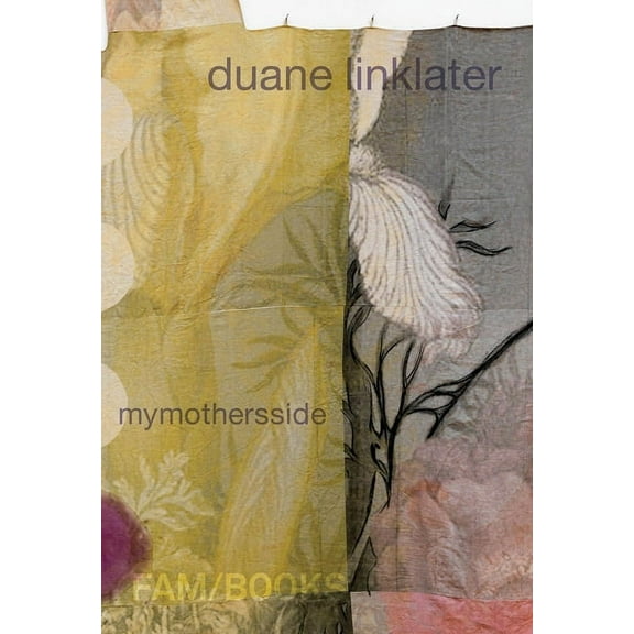 Duane Linklater: Mymothersside, (Paperback)