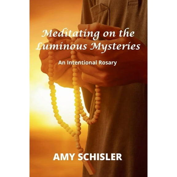 Meditating on the Luminous Mysteries, (Paperback)