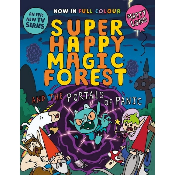 Super Happy Magic Forest Super Happy Magic Forest and the Portals of Panic: Volume 2, (Paperback)