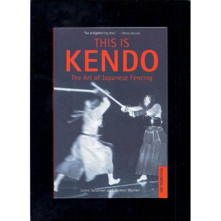 This is Kendo: The Art of Japanese Fencing [Paperback - Used]