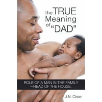 The True Meaning of Dad (Paperback)