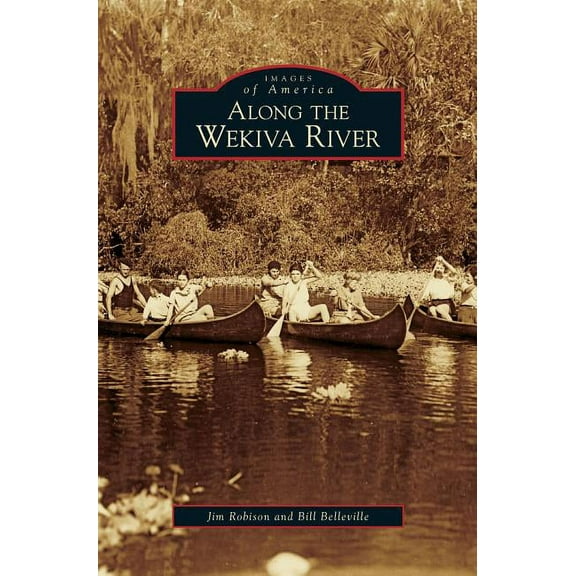 Along the Wekiva River (Hardcover)