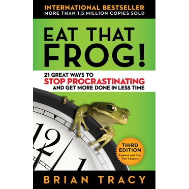 Eat That Frog! : 21 Great Ways to Stop Procrastinating and Get More Done in Less Time (Edition 3) (Paperback)