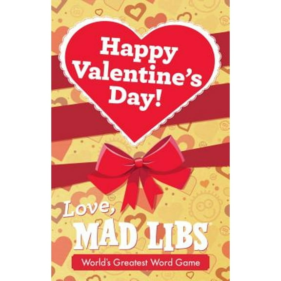 Pre-Owned Happy Valentine's Day! Love, Mad Libs (Hardcover) 1524793396 9781524793395