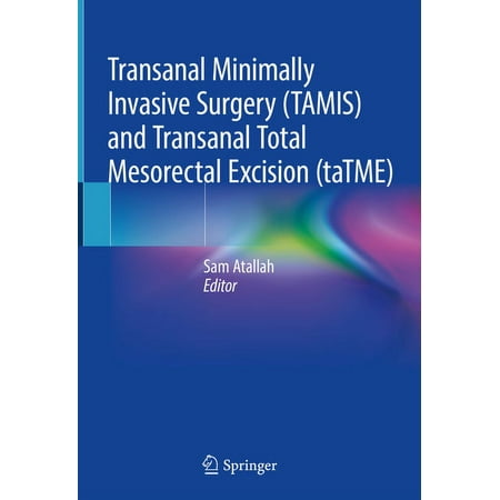 UPC: 9783030115715 | Transanal Minimally Invasive Surgery (Tamis) and Transanal Total Mesorectal Excision (Tatme) (Hardcover)