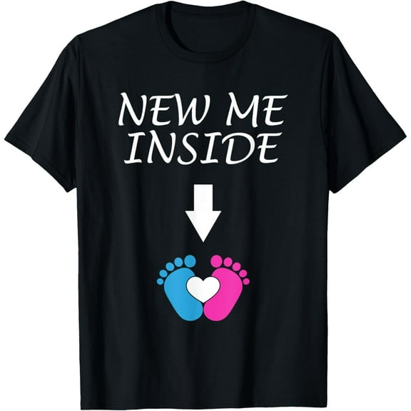 New Me Inside Pregnancy Announcement Pregnant Baby Inside T-Shirt