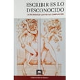 thumbnail image 1 of Escribir es lo Desconocido 1450 E DICIONES 9786079990336, 1 of 2