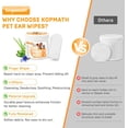 thumbnail image 6 of Kopmath Dog Ear Wipes, Ear Cleaner Finger Wipes for Dogs & Cats, Gently Remove Earwax & Odor, Soothe Ear Itching and Infection, Easy to Use, Natural Cat Ear Wipes for Dogs, 50 Count，Coconut Scent, 6 of 7