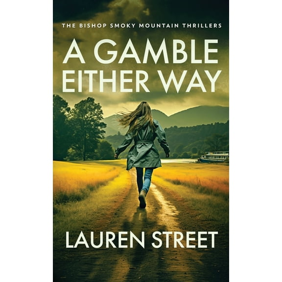 The Bishop Smoky Mountain Thrillers A Gamble Either Way, Book 4, (Paperback)