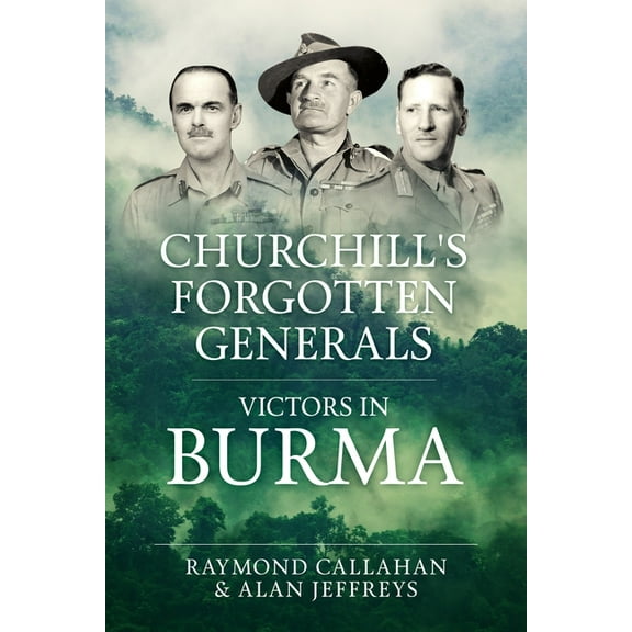 War and Military Culture in South Asia,  Churchill's Forgotten Generals: Victors in Burma, (Hardcover)