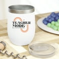 thumbnail image 2 of Teacher Mode, All Day Everyday Quote with Rainbow Art Merch Gift, White 12oz Wine Tumbler, 2 of 5