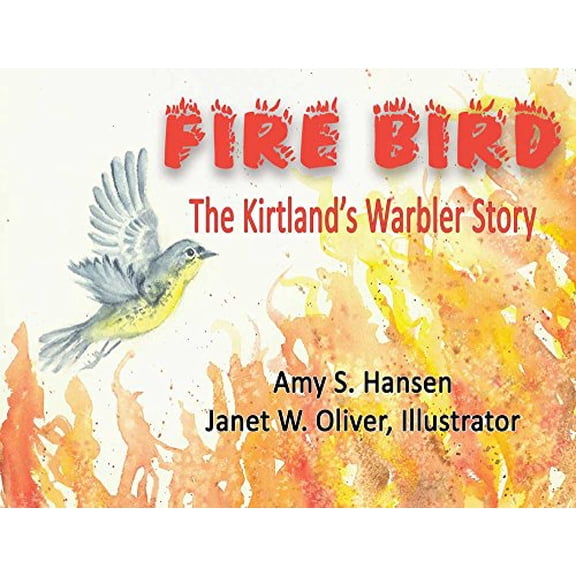 Pre-Owned Fire Bird: The Kirtland's Warbler Story, 9781933926643, 1933926643, Hardcover,