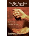thumbnail image 2 of You Have Something in Your Hand: Discovering and Unlocking the Power That Creates Your Future (Paperback), 2 of 2
