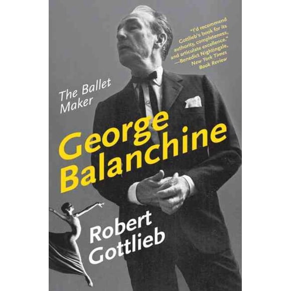 George Balanchine, Robert Gottlieb Paperback