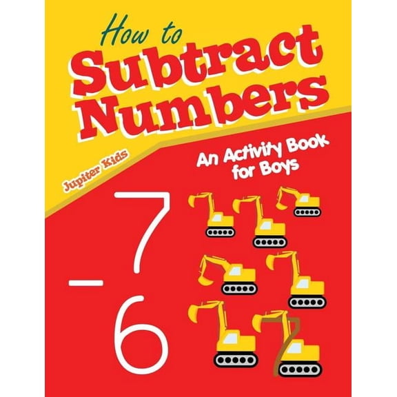 How to Subtract Numbers: An Activity Book for Boys (Paperback)