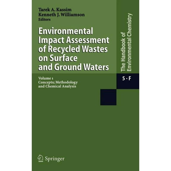 Environmental Impact Assessment of Recycled Wastes on Surface and Ground Waters: Concepts; Methodology and Chemical Anal, (Hardcover)