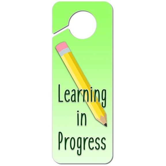 Learning in Progress Plastic Door Knob Hanger Sign