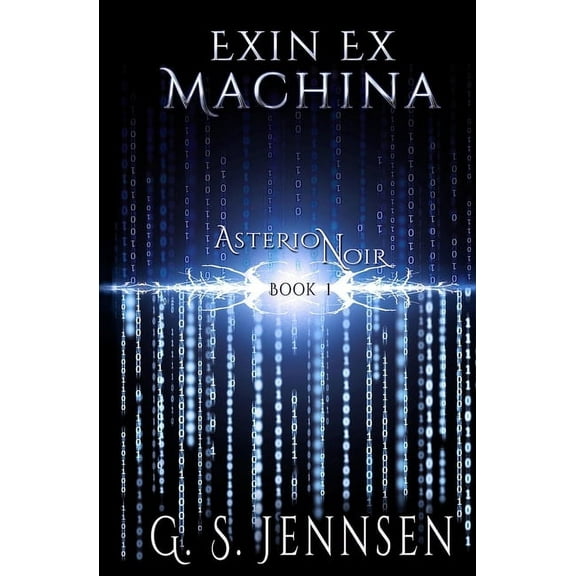 Asterion Noir: Exin Ex Machina: Asterion Noir Book 1 (Paperback)
