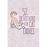 BROADSTREET PUBLISHING GROUP LLC 52 Devotions for Cat Ladies (Hardcover)